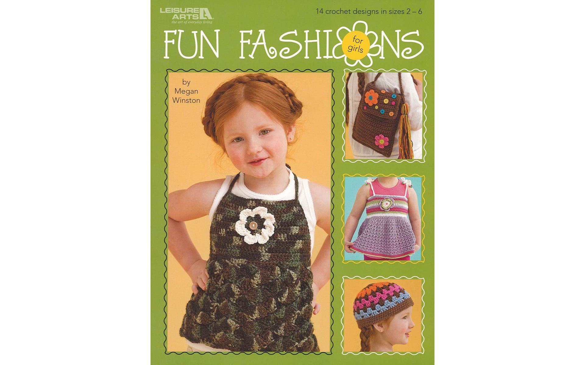 Leisure Arts Fun Fashions for Girls Crochet Book - Easy DIY Crochet Patterns for Kids' Clothing & Accessories - Perfect for Birthday Gifts, Craft Projects & Creative Playtime