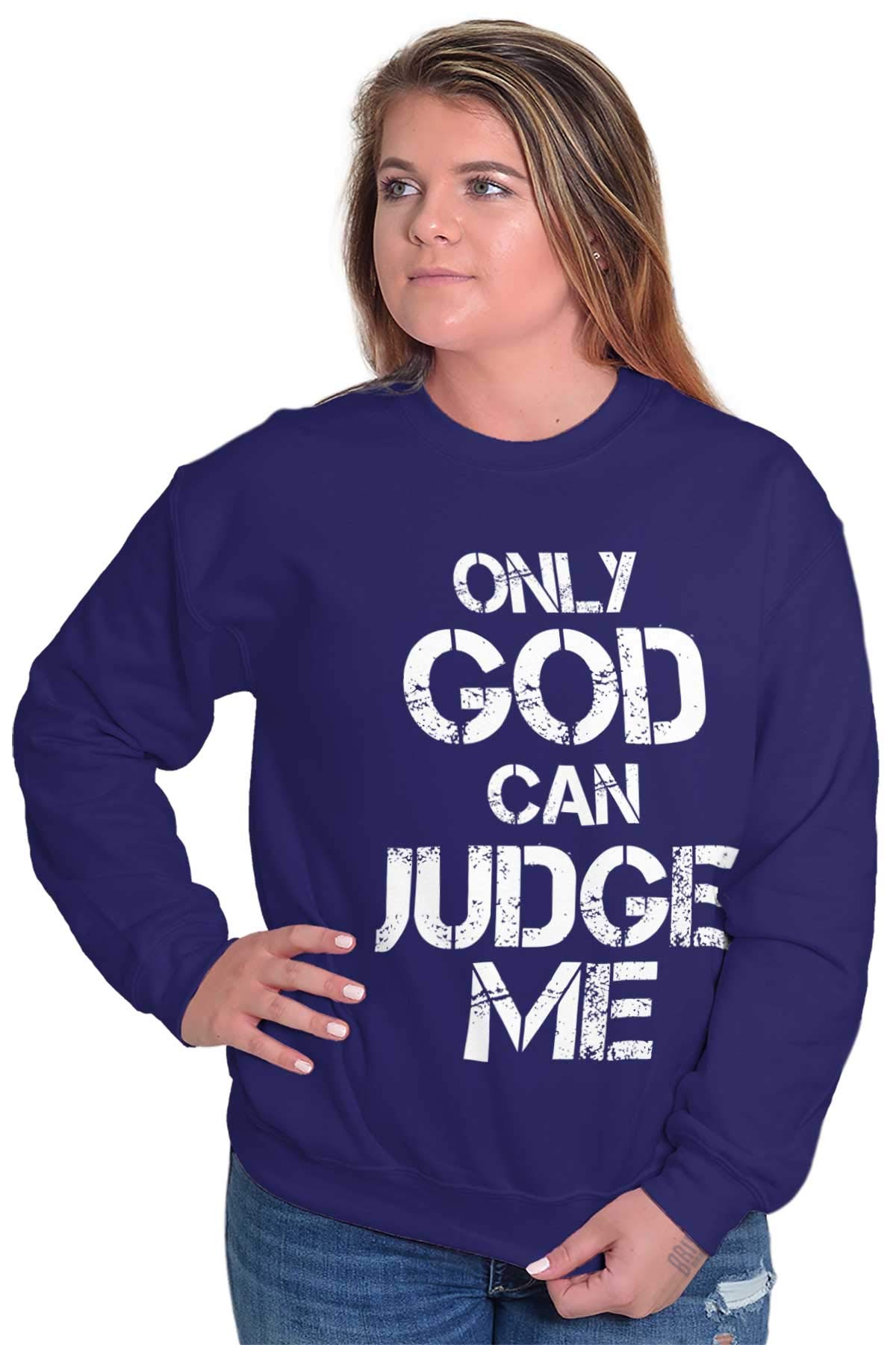Only God Can Judge Me Christian Sweatshirt for Men & Women - Religious Inspirational Hoodie for Church, Bible Study & Daily Wear