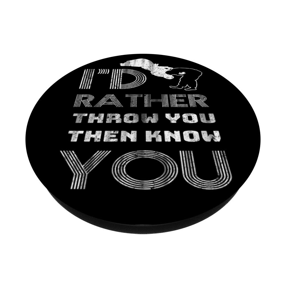 Judo PopSockets Grip & Stand for Phones & Tablets - 'I'd Rather Throw You Than Know You' Funny Martial Arts Phone Accessory | Perfect for Gym, Dojo & Martial Arts Enthusiasts