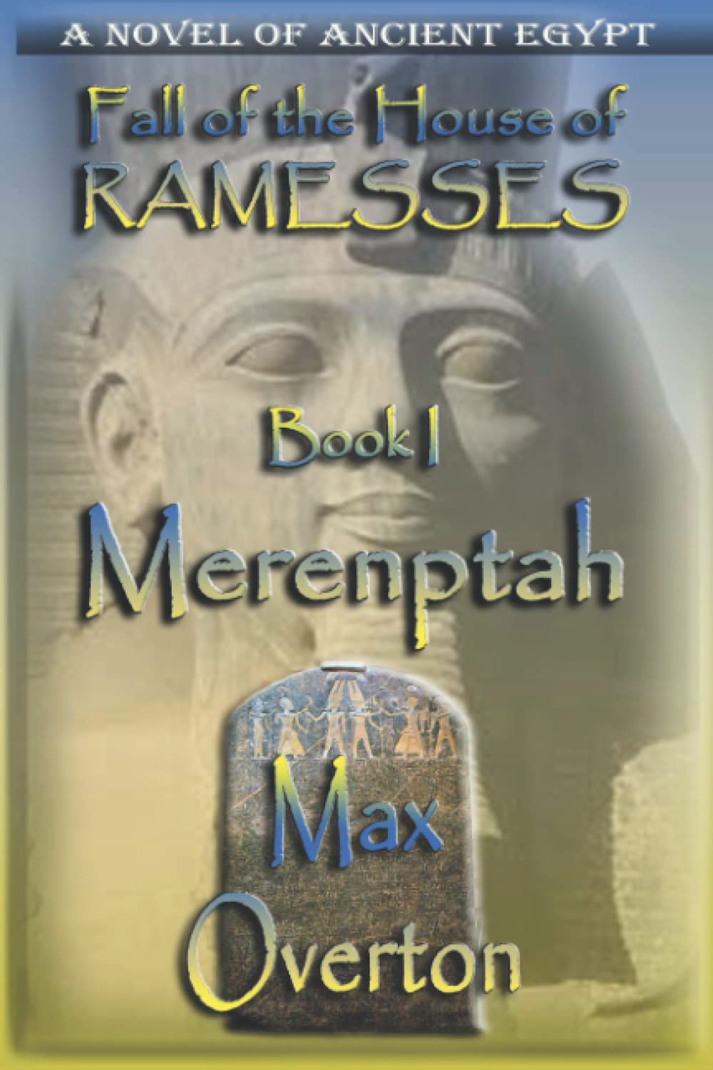 Fall of the House of Ramesses Book 1: Merenptah - Ancient Egyptian Historical Fiction Novel | Epic Pharaoh Dynasty Saga for History Lovers & Book Clubs