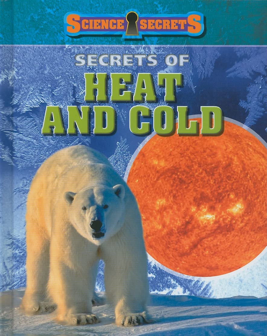 Secrets of Heat and Cold: Exploring Thermal Science for Kids | STEM Learning & Science Experiments | Perfect for Classroom & Homeschool Education