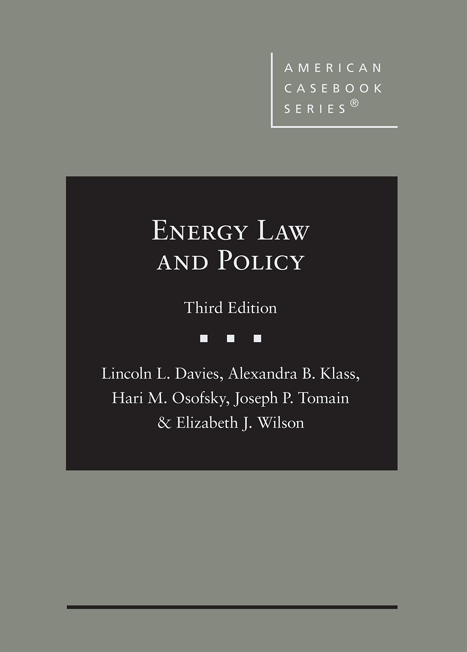 Energy Law and Policy Textbook - American Casebook Series | Legal Studies, Energy Regulations & Policy Analysis | Perfect for Law Students & Professionals