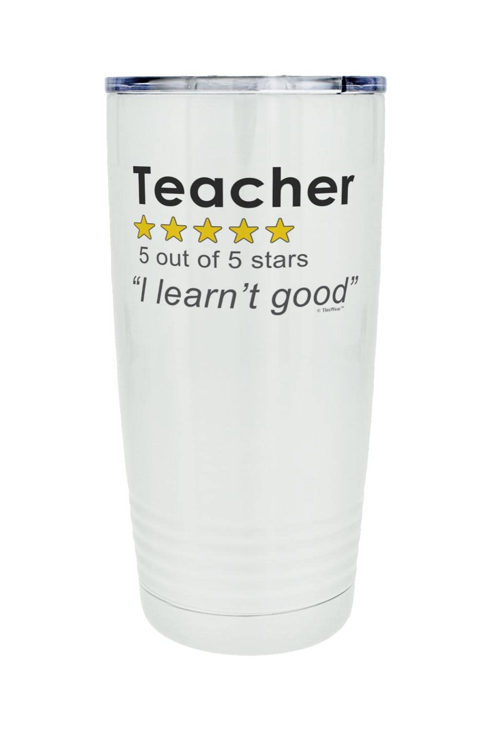 20oz Stainless Steel Insulated Travel Mug with Lid - Perfect Teacher Gift for Women, 5-Star Rated 'I Learn't Good' Design | Great for Coffee, Tea & On-the-Go Hydration