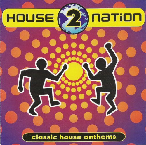 House Nation: Classic House Anthems Vol. 2 - Best Dance Music for Parties, Clubs & Workout Sessions | DJ Mix Collection