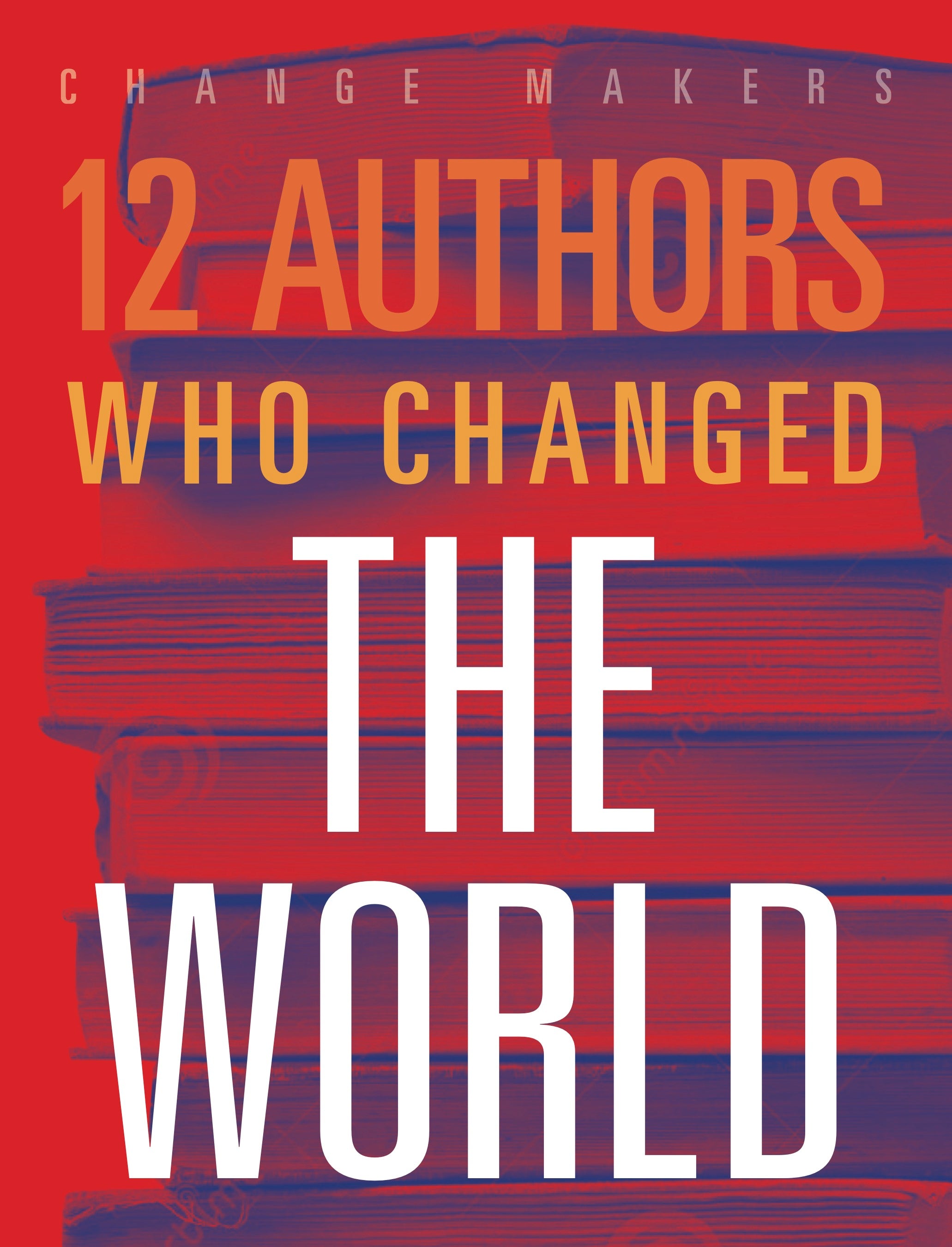 12 Influential Authors Who Changed the World | Must-Read Books for Literature Lovers & History Buffs