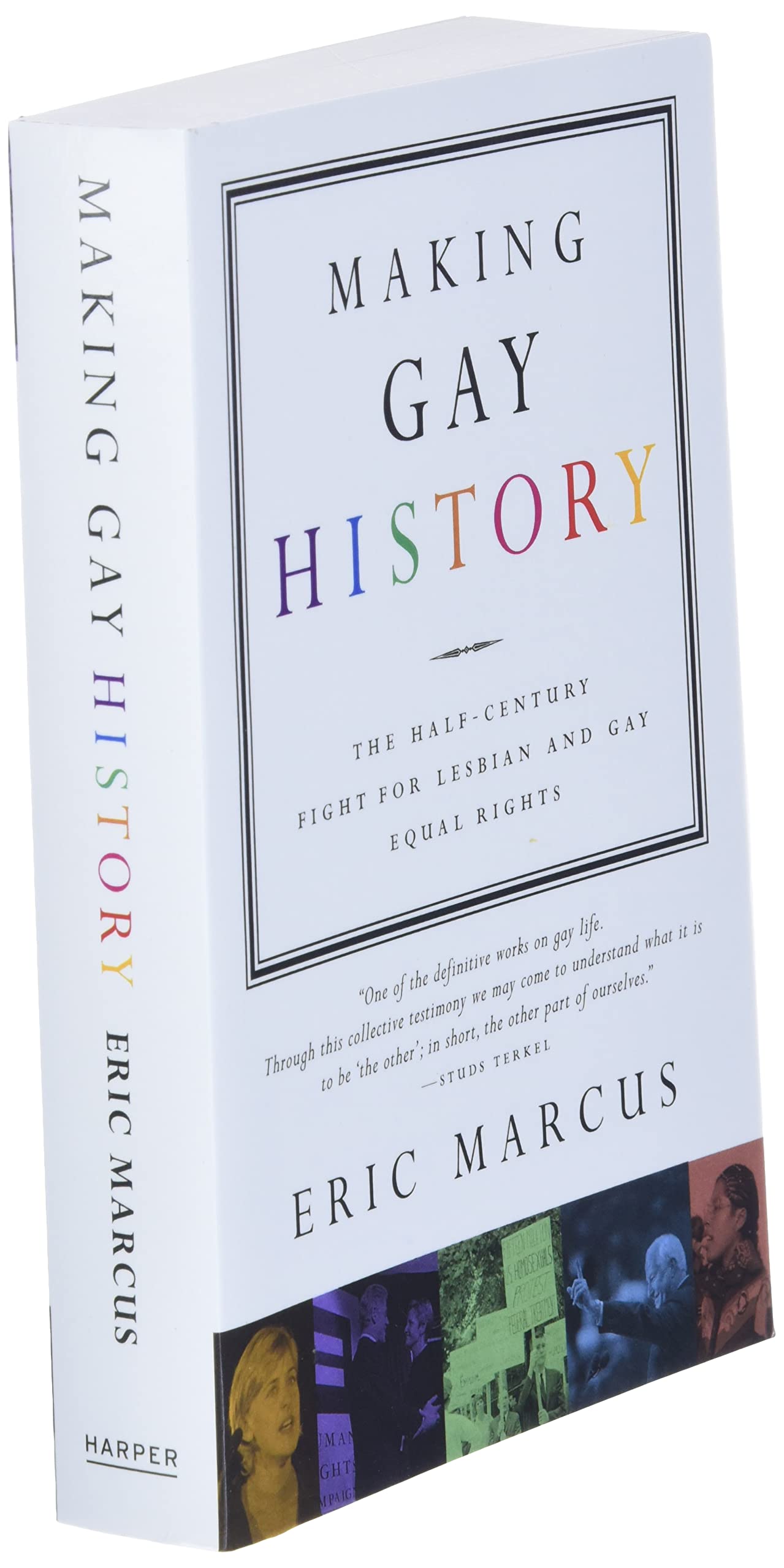 Making Gay History: The Half Century Fight for Lesbian and Gay Equal Rights - LGBTQ+ Civil Rights Movement Book for Education & Activism