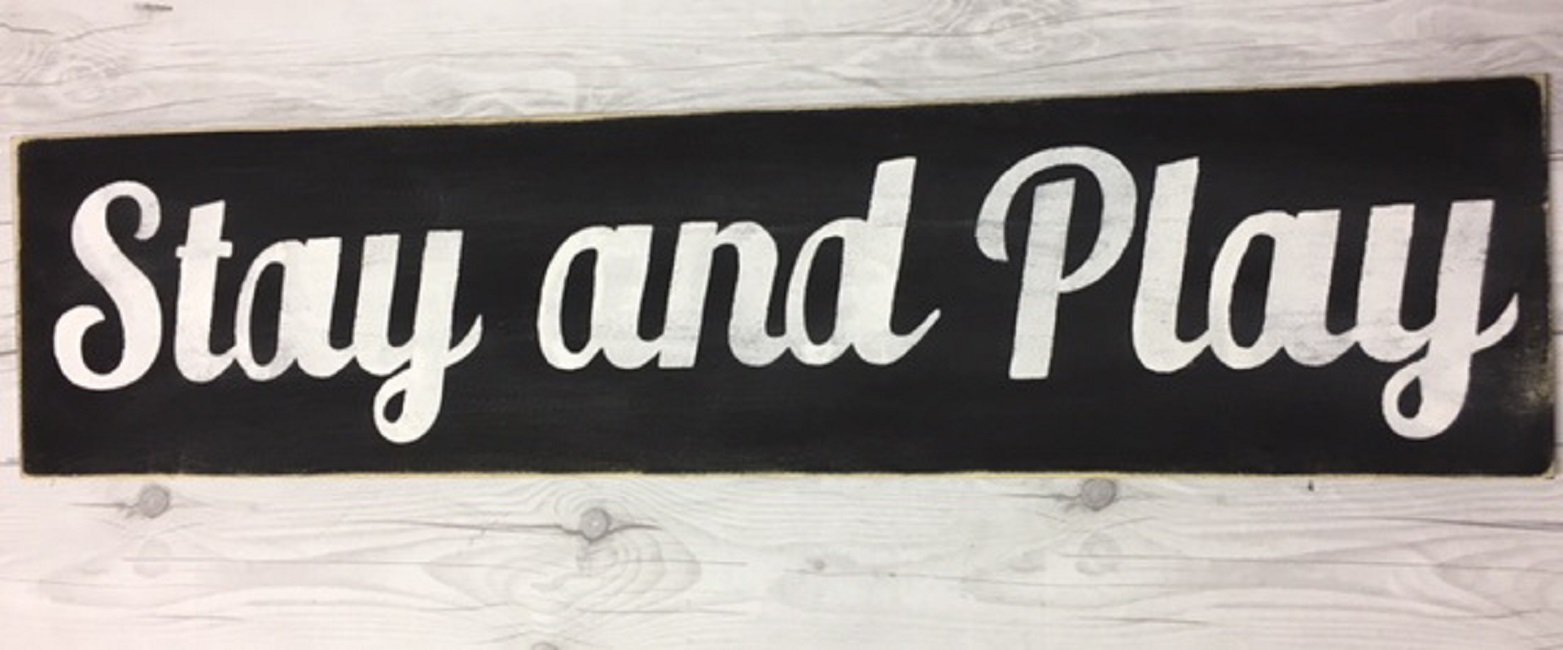 Stay and Play Sign - 38