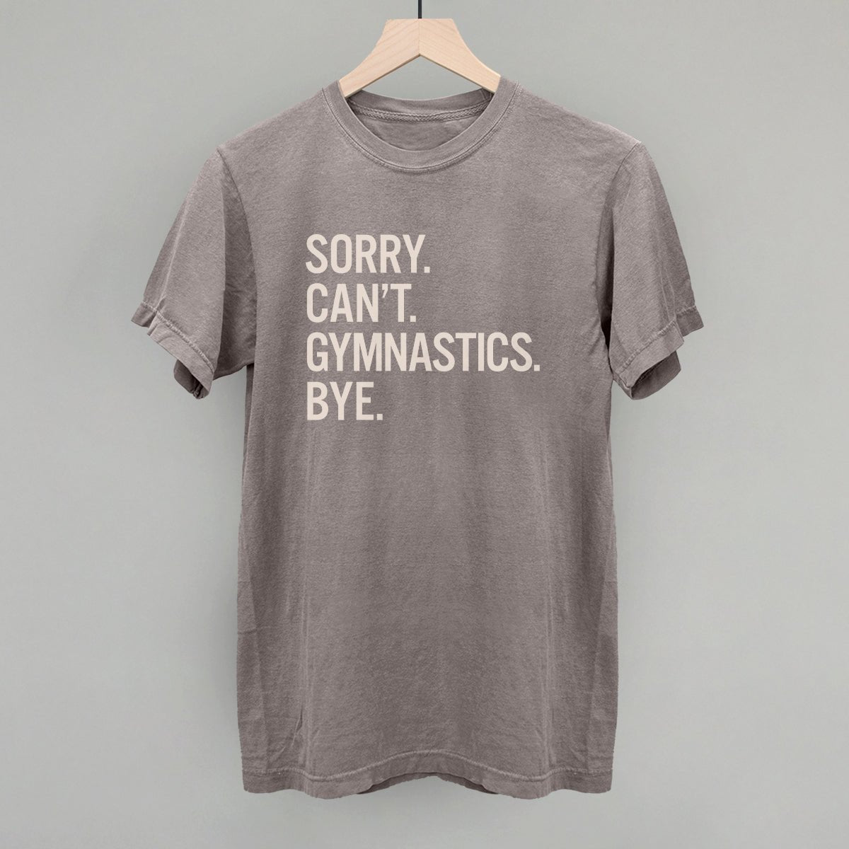 Funny Gymnastics Saying T-Shirt - Sorry Can't Gymnastics Bye - Gym Humor Apparel for Athletes & Coaches - Perfect for Workouts, Competitions & Gymnast Gifts