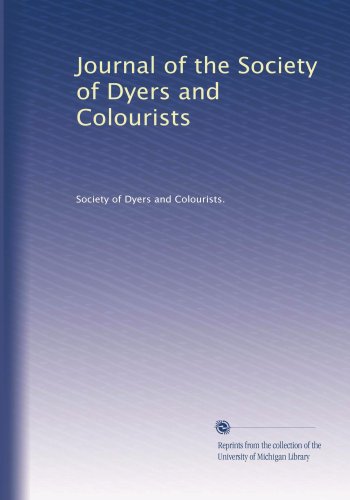 Journal of the Society of Dyers and Colourists - Textile Dyeing & Color Research for Fashion & Fabric Industry Professionals