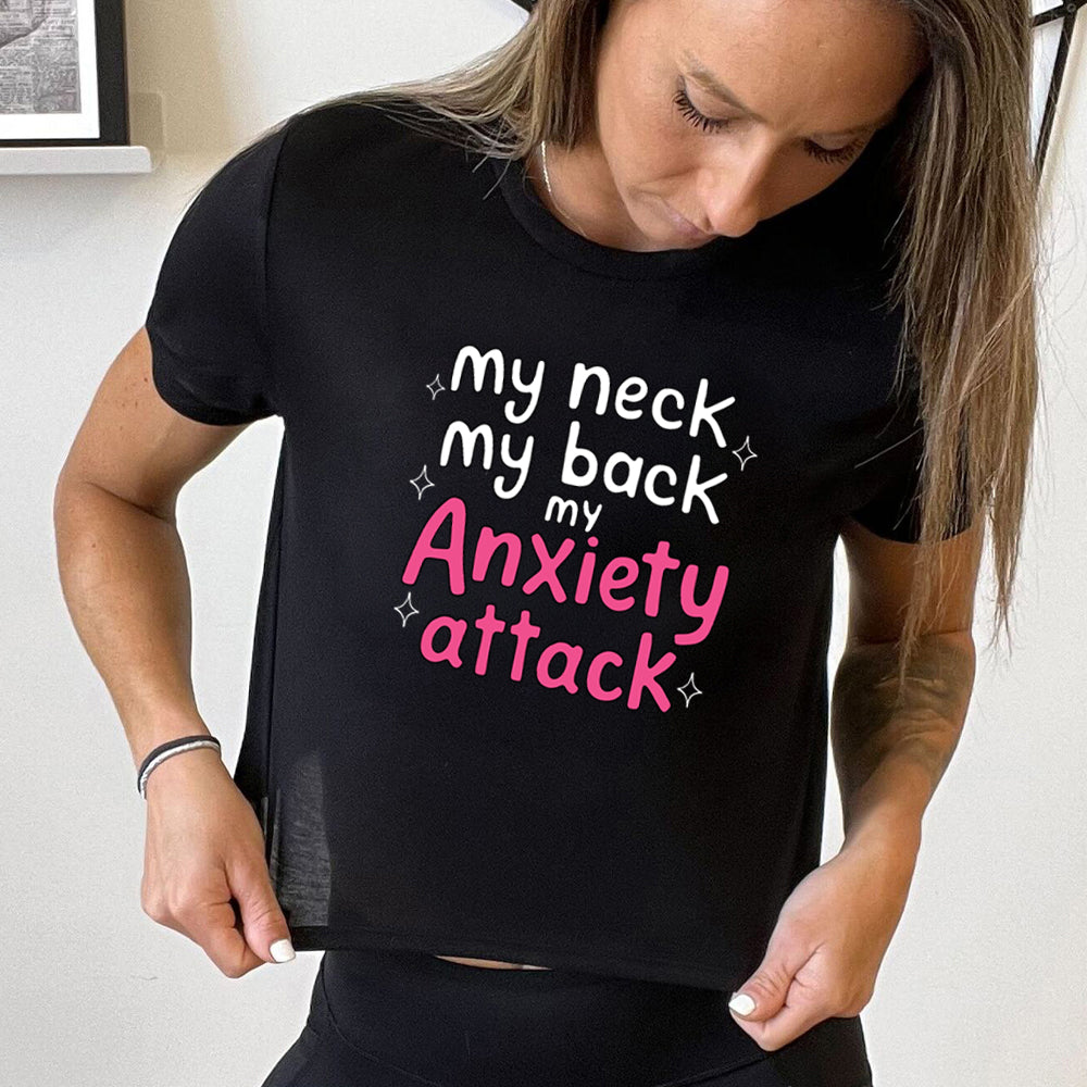 My Neck My Back My Anxiety Attack Cropped Tee - Funny Mental Health Awareness Shirt for Women, Trendy Streetwear Top for Anxiety Relief, Perfect for Therapy Sessions & Self-Care Days
