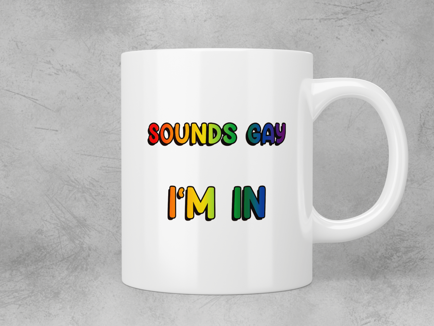 Funny LGBTQ Pride Coffee Mug - Sounds Gay I'm In - Perfect for Pride Month, Gifts & Office Humor