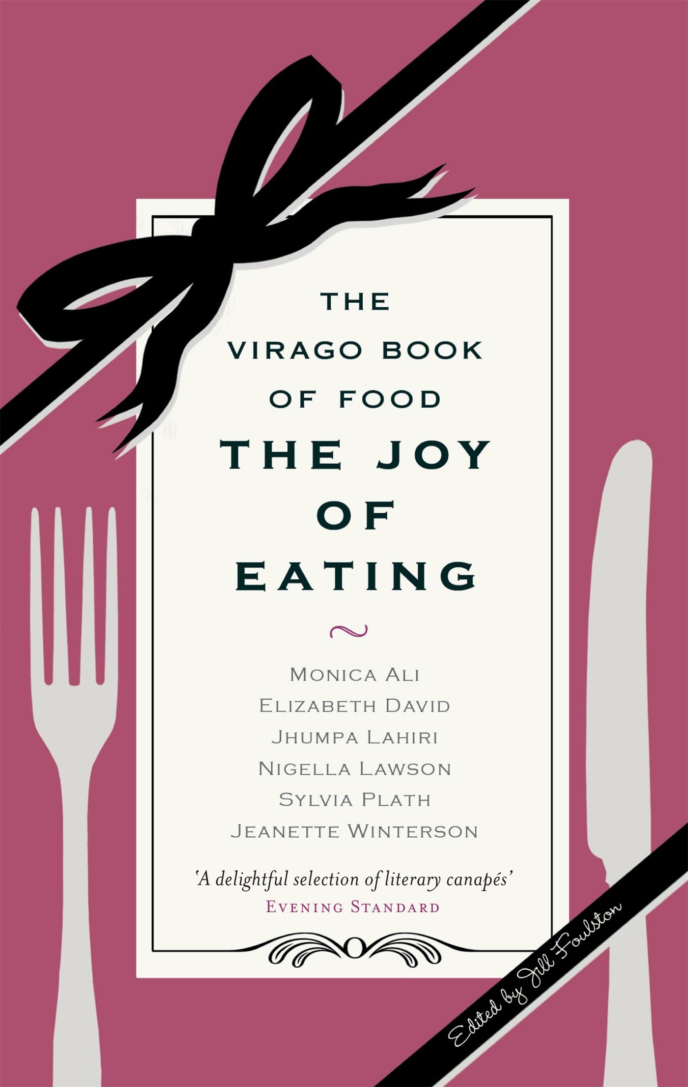The Joy of Eating: The Virago Book of Food - Best Cookbook for Home Chefs & Food Lovers - Perfect for Gifts, Cooking Inspiration & Kitchen Decor
