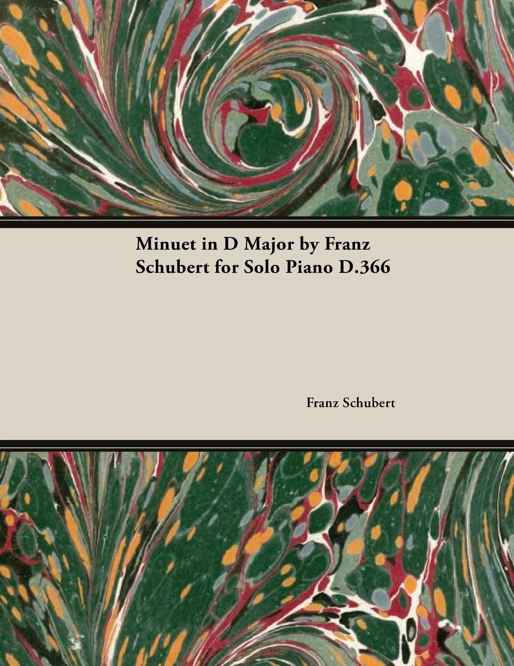Franz Schubert Minuet in D Major D.366 - Solo Piano Sheet Music for Classical Music Lovers & Pianists | Perfect for Recitals, Practice & Performances