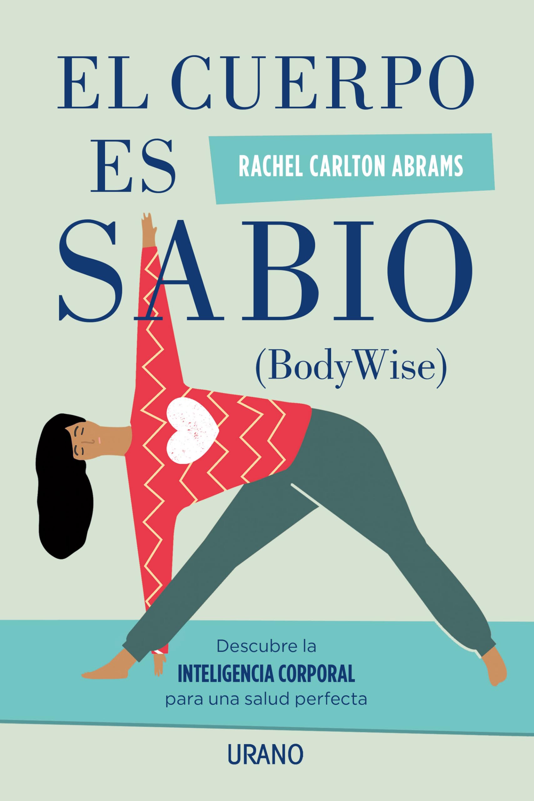 The Body is Wise: Discover Body Intelligence for Perfect Health - Spanish Edition | Self-Help, Wellness & Mind-Body Connection for Stress Relief & Holistic Healing