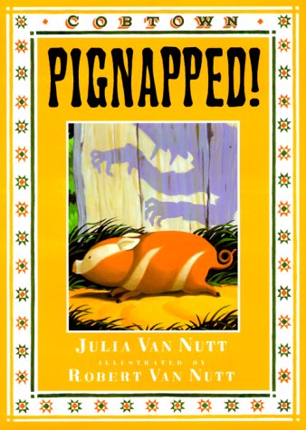 Pignapped!: A Cobtown Story - Fun Children's Adventure Book for Kids | Perfect for Bedtime Reading & Classroom Storytime