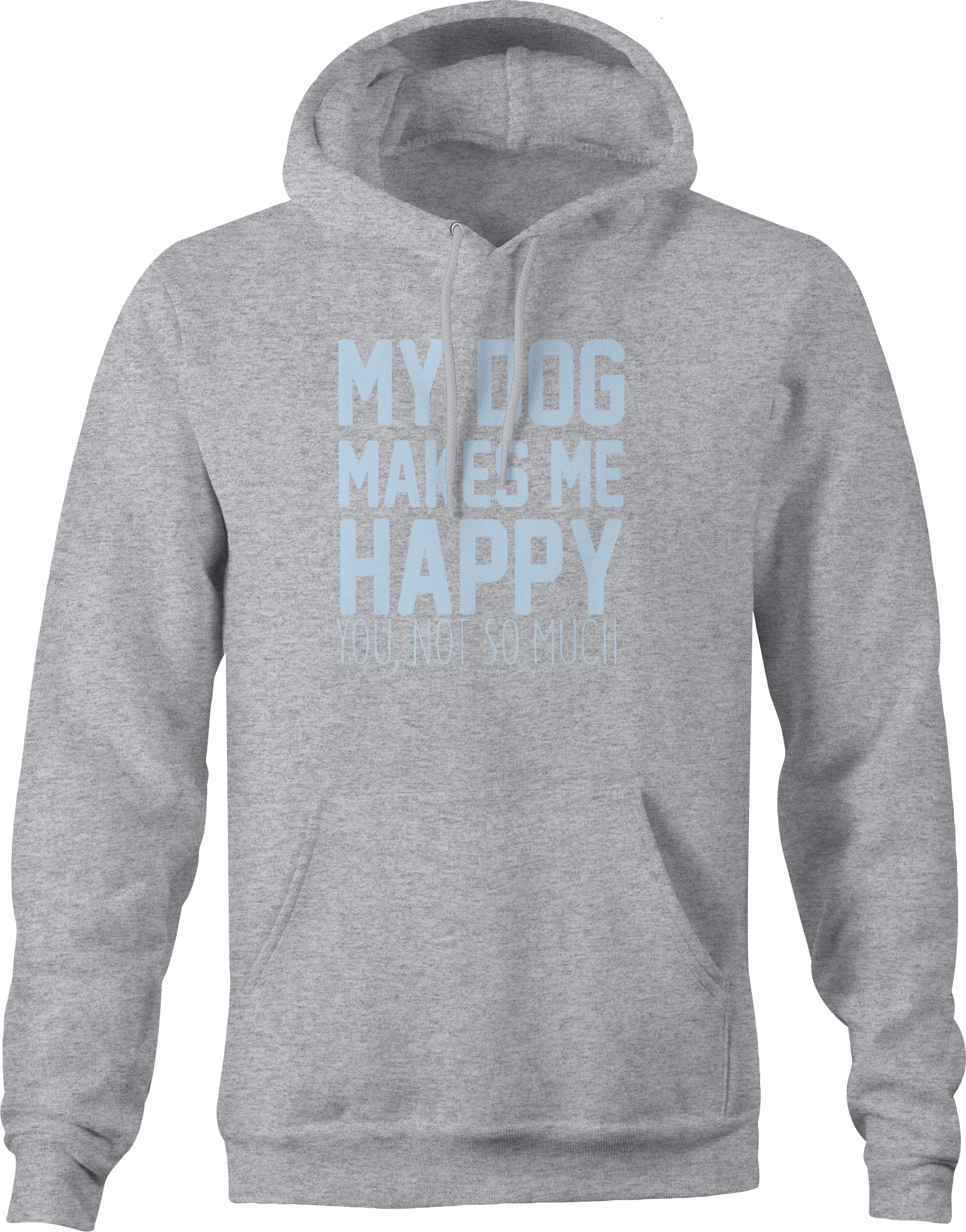 My Dog Makes Me Happy You Not So Much Funny Pet Lover Sweatshirt for Men - Small Gray - Casual Wear for Dog Owners & Animal Lovers