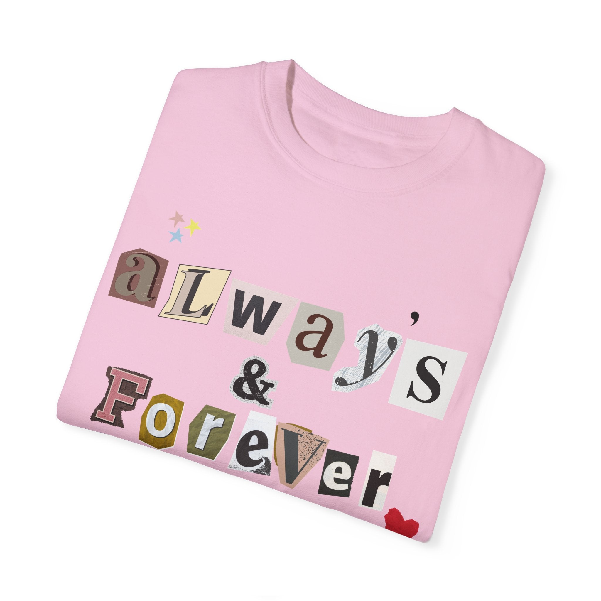 Always & Forever T-Shirt - Comfortable Cotton Casual Tee for Women & Men - Perfect for Everyday Wear, Date Nights & Gifts