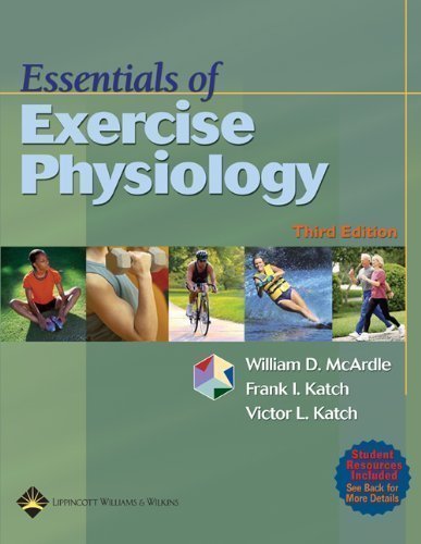 Essentials of Exercise Physiology 3rd Edition by William D. McArdle, Frank I. Katch, Victor L. Katch - Textbook for Fitness Professionals & Exercise Science Students | Study Guide for NASM, ACSM Certification