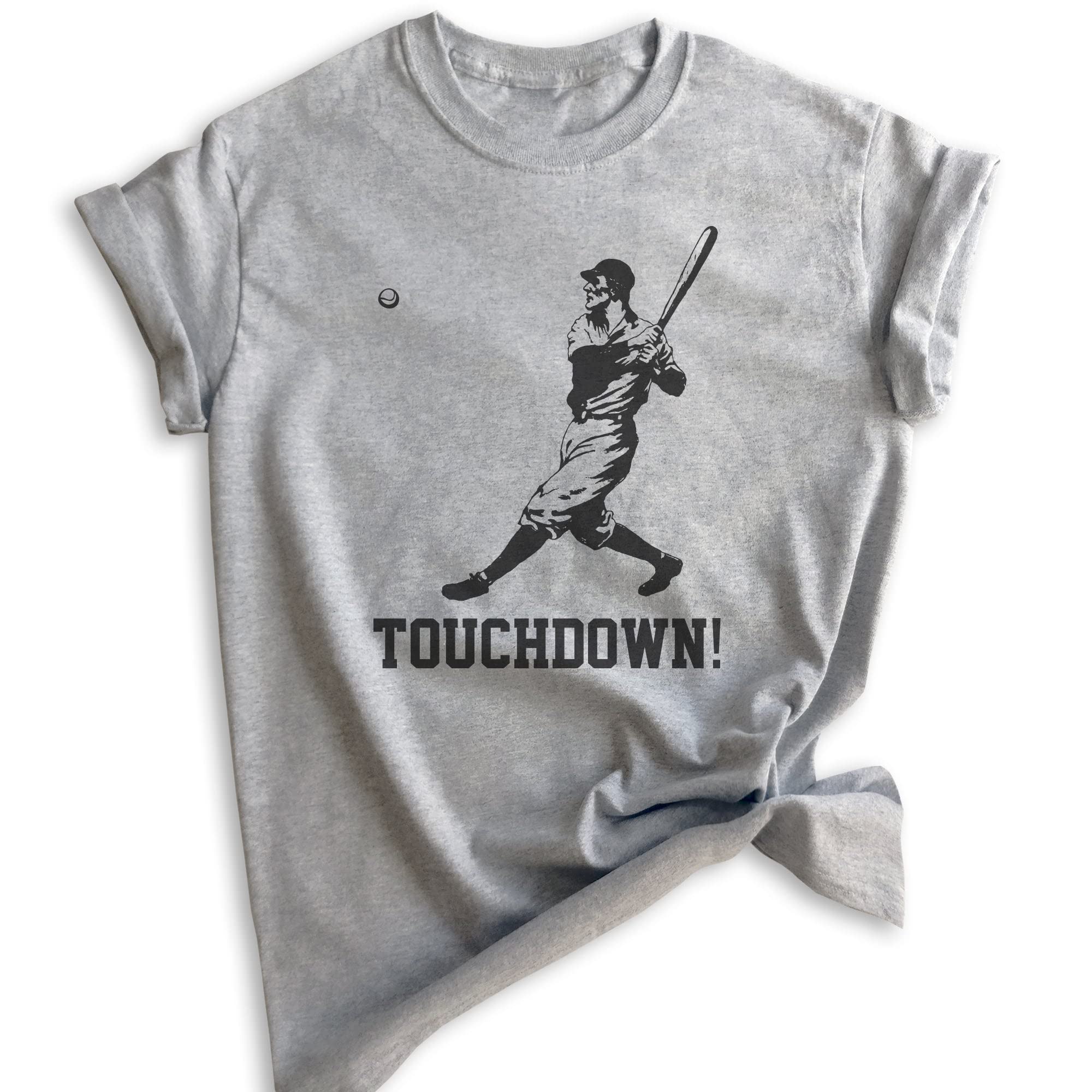 Funny Touchdown Shirt - Unisex Baseball & Football T-Shirt for Men & Women | Ironic Sports Tee for Game Day, Tailgating & Fan Parties