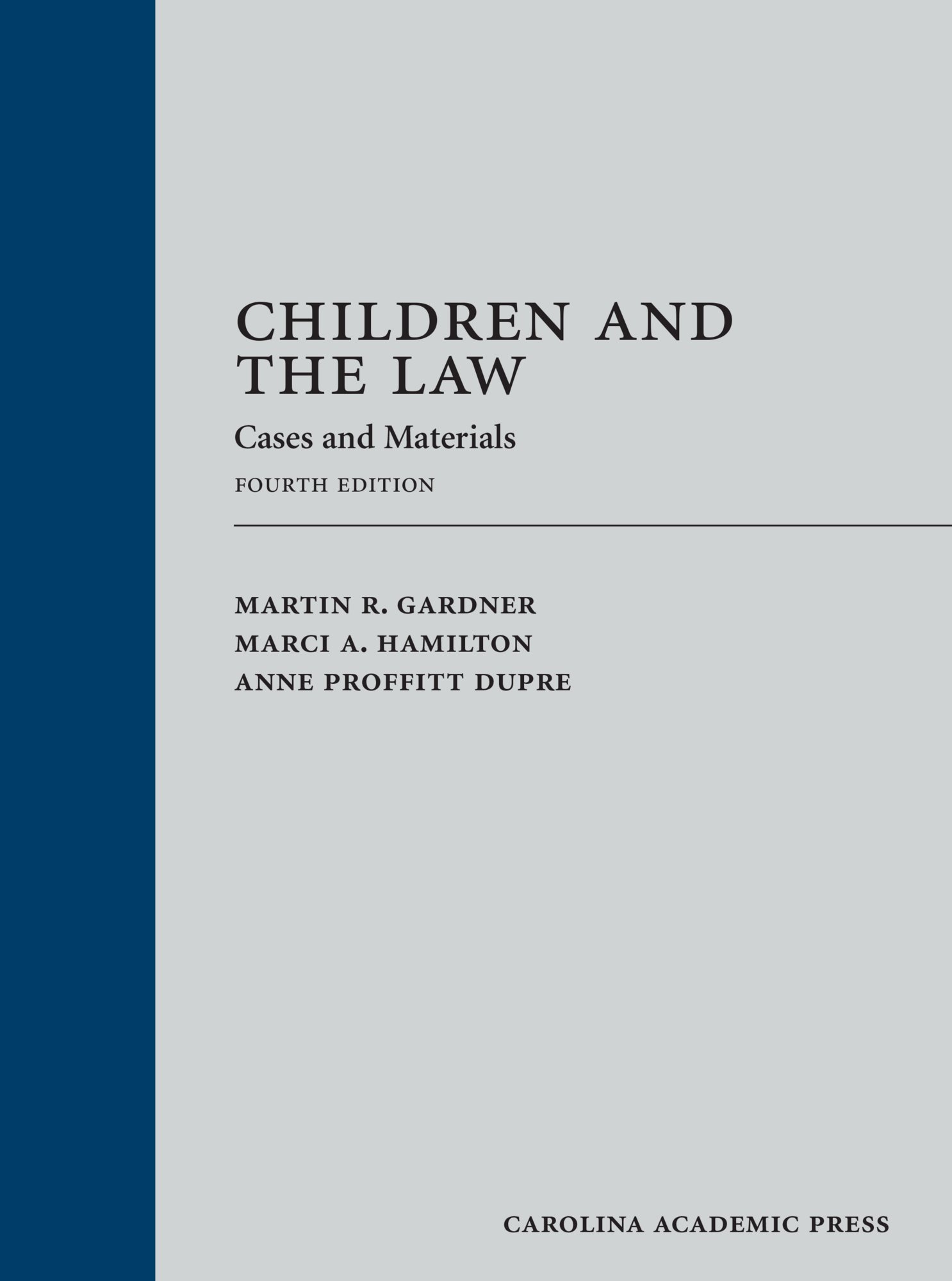 Children and the Law: Cases and Materials - Legal Textbook for Child Advocacy, Family Law & Juvenile Justice Studies | Perfect for Law Students, Attorneys & Social Workers