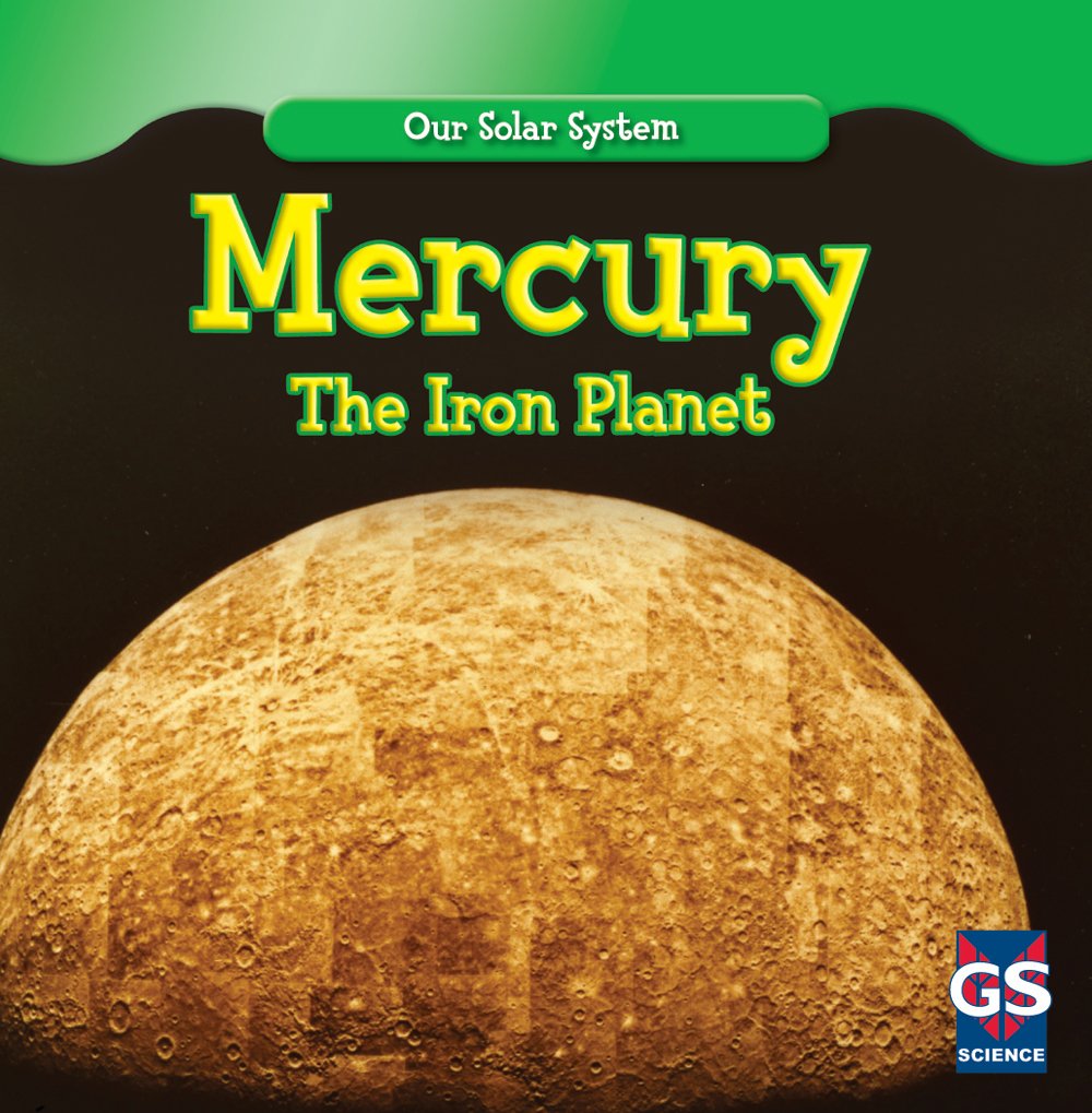 Mercury: The Iron Planet - Facts & Characteristics of Our Solar System's Smallest Planet | Astronomy Education & Space Exploration