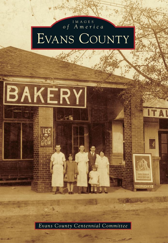 Evans County Georgia - Historic Images of America Book | Explore Local History & Heritage for Genealogy & Travel Enthusiasts