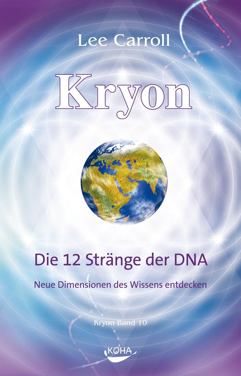 Kryon10: The 12 Strands of DNA - Discover New Dimensions of Knowledge | Spiritual Growth & DNA Activation for Personal Transformation