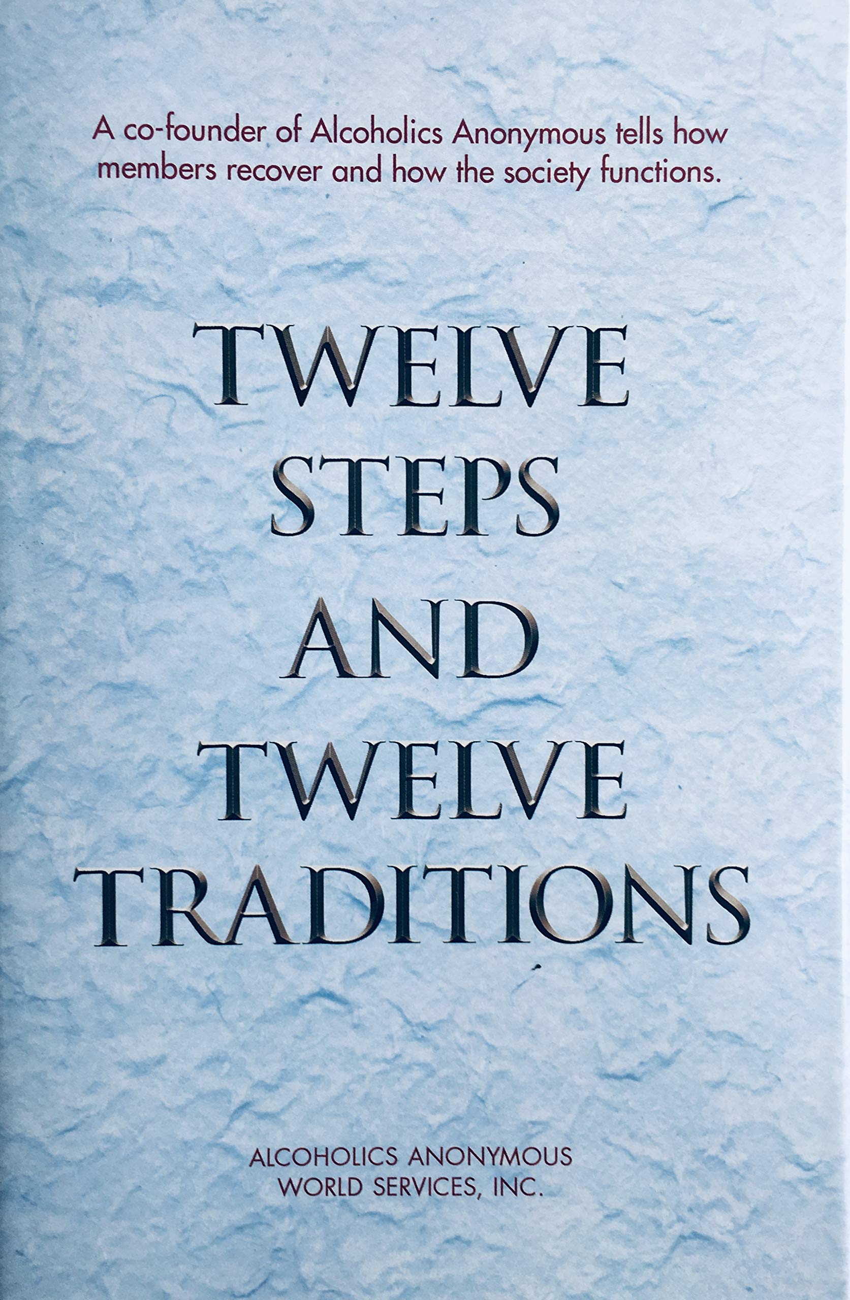 Alcoholics Anonymous Twelve Steps and Twelve Traditions Book - AA Recovery Guide for Sobriety & Addiction Support - Perfect for Meetings, Personal Growth, and Spiritual Healing