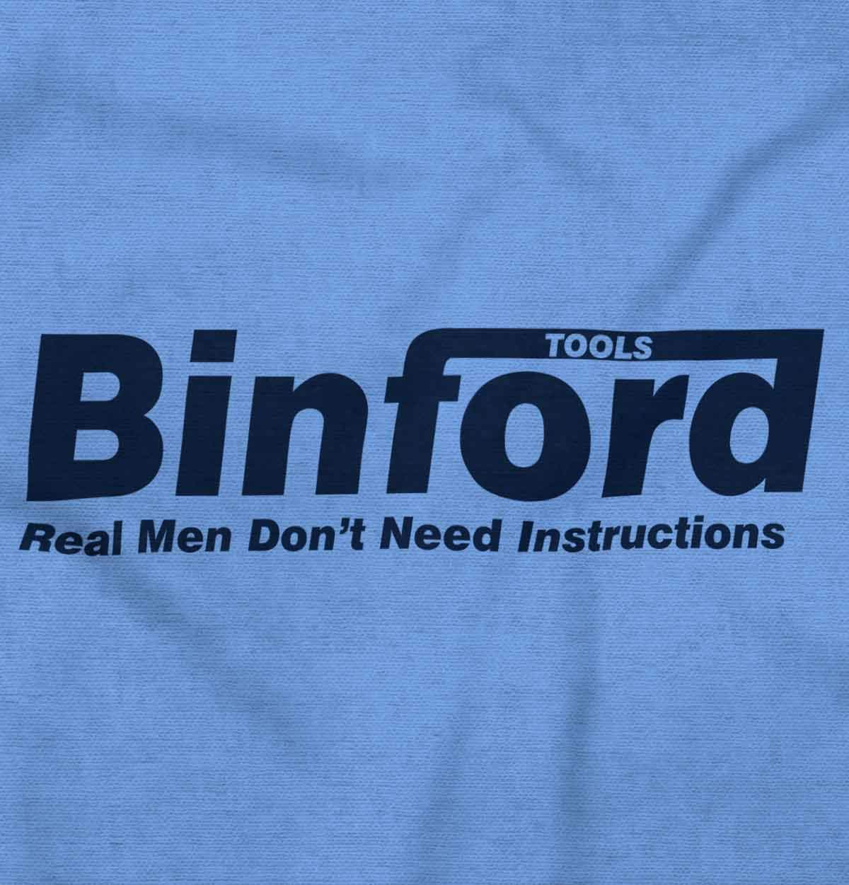 Binford Tools Real Men No Instruction Graphic T-Shirt for Men & Women - Funny Workwear & Casual Outfit for DIY Enthusiasts