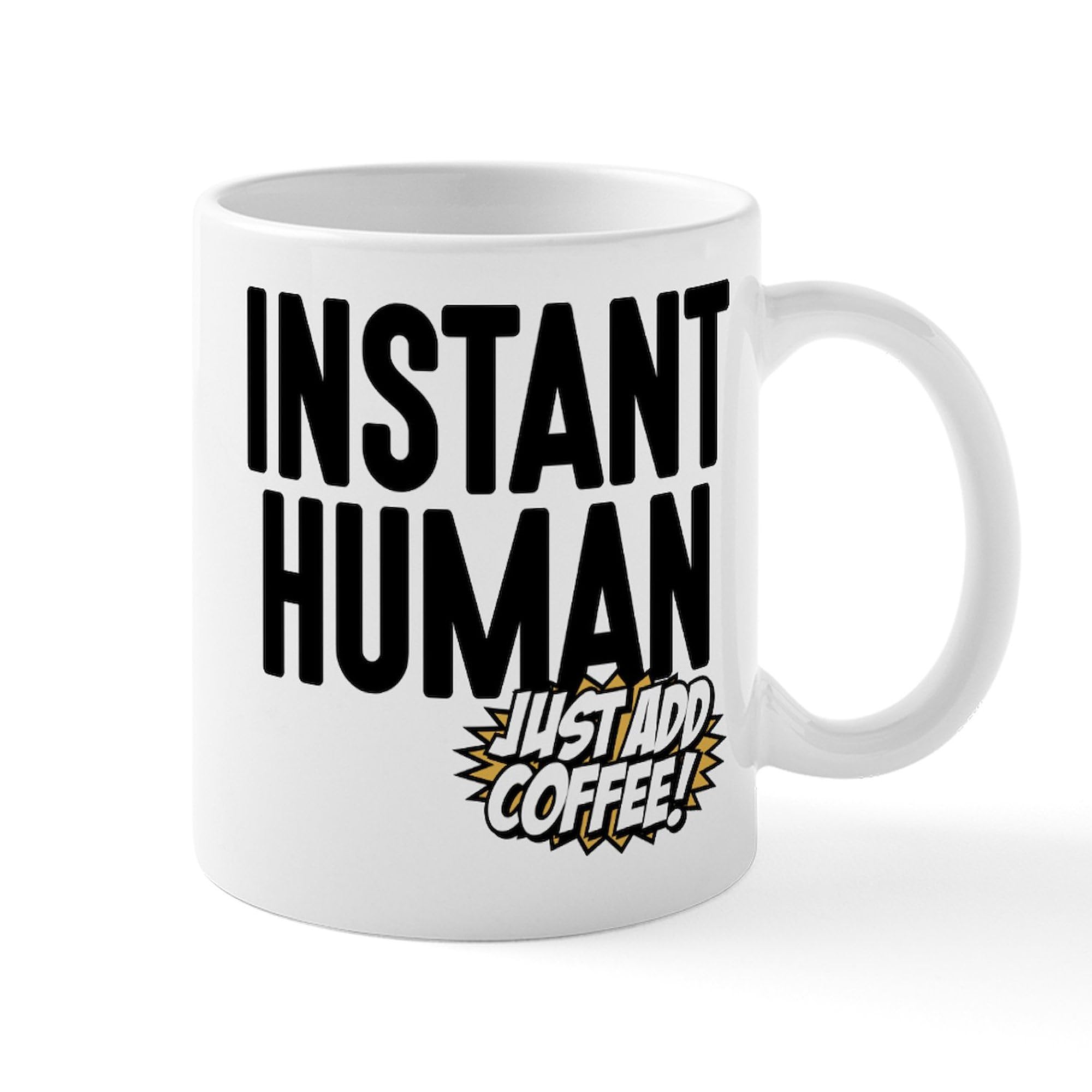 11 oz (325 ml) Ceramic Coffee Mug - Funny 'Instant Human Just Add Coffee' Design | Perfect for Office, Home & Gifts | Durable & Dishwasher Safe
