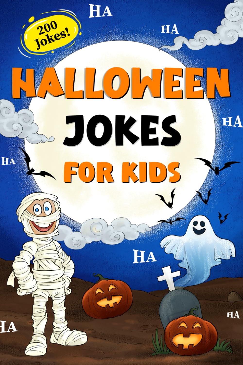 Halloween Jokes for Kids: Spooky & Funny Joke Book with Riddles, Knock-Knocks & Puns - Perfect for Trick-or-Treating, Classroom Activities & Family Halloween Parties