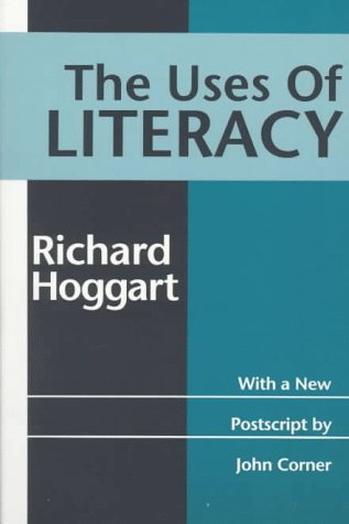 The Uses of Literacy: Media, Communication and Culture in America by Richard Hoggart - Perfect for Sociology Students & Cultural Studies Enthusiasts