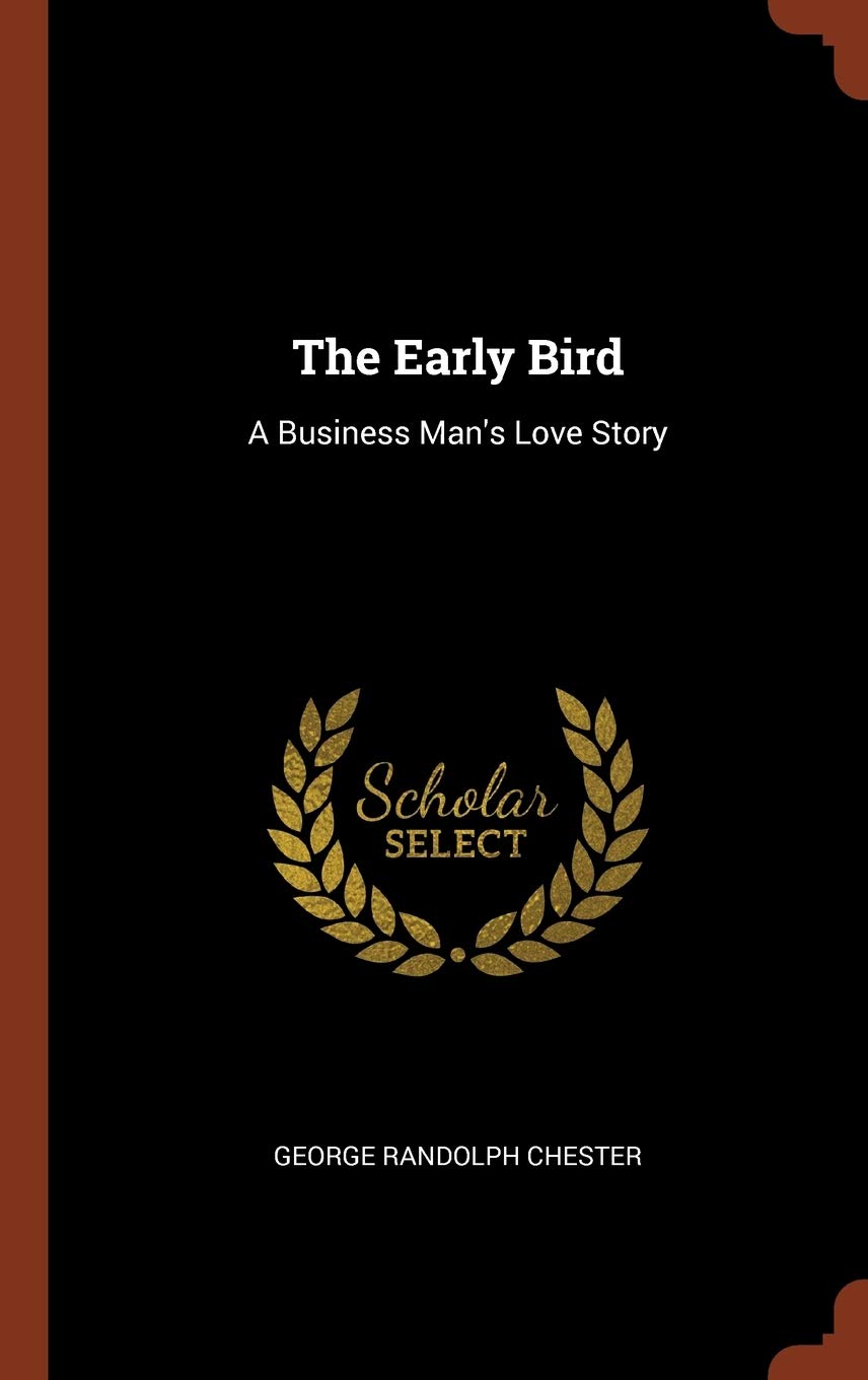 The Early Bird: A Businessman's Love Story - Inspirational Romance Novel for Entrepreneurs & Career-Driven Professionals