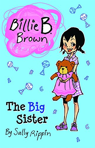 The Big Sister (Billie B. Brown) - Children's Chapter Book for Early Readers | Perfect for Bedtime Stories, Classroom Reading & Sibling Bonding