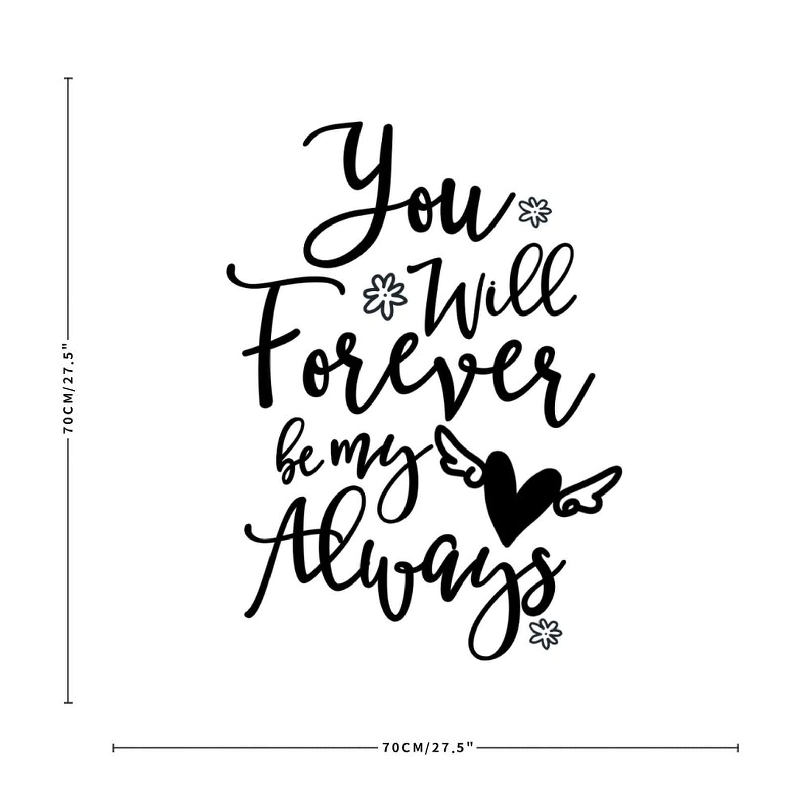 Forever My Always Wall Decal - Removable Vinyl Wall Sticker Quote Art for Home Decor, Living Room & Bedroom - 28