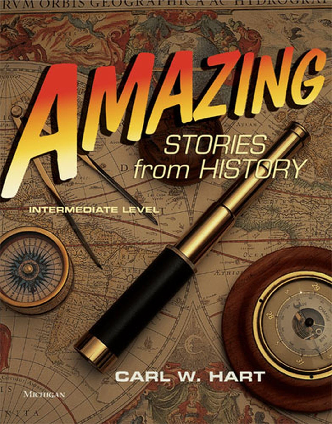 Amazing Stories from History - Intermediate Level Reading Book for ESL Students | Perfect for Classroom Learning & Self-Study
