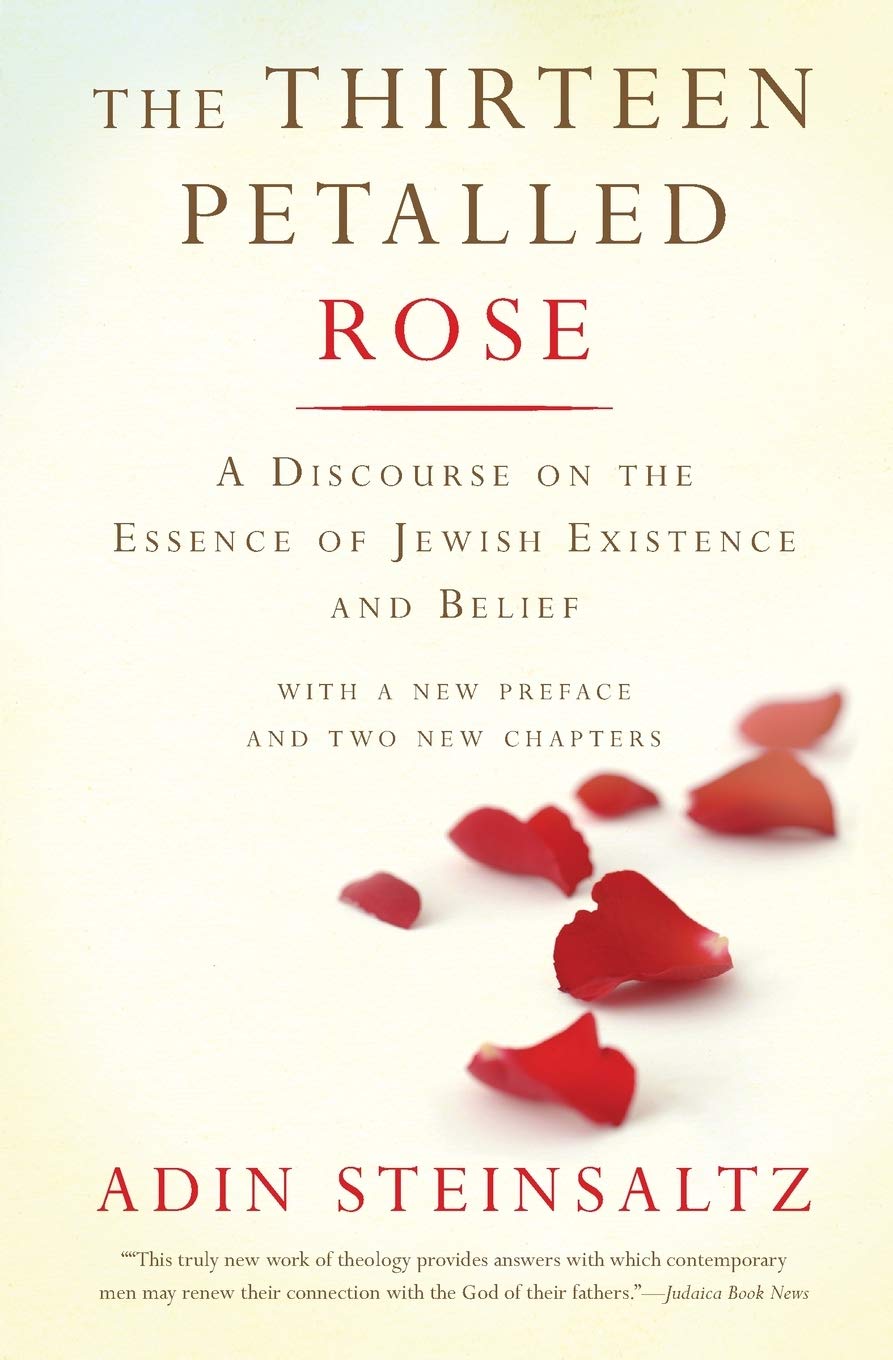 The Thirteen Petalled Rose: Exploring Jewish Existence & Beliefs - Essential Guide to Jewish Spirituality & Philosophy | Perfect for Religious Studies, Book Clubs & Personal Enlightenment