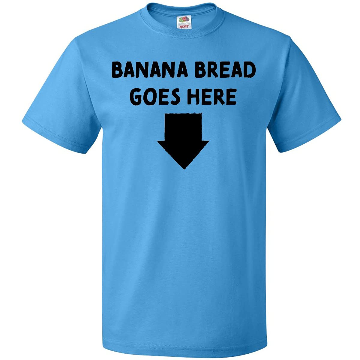 Inktastic Banana Bread Goes Here Funny Graphic T-Shirt for Men & Women - Perfect for Baking Enthusiasts & Food Lovers