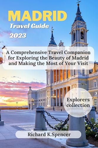 Madrid Travel Guide 2023: Best Attractions, Local Tips & Itineraries | Explore Spain's Capital Like a Local | Perfect for Tourists, Expats & Culture Lovers