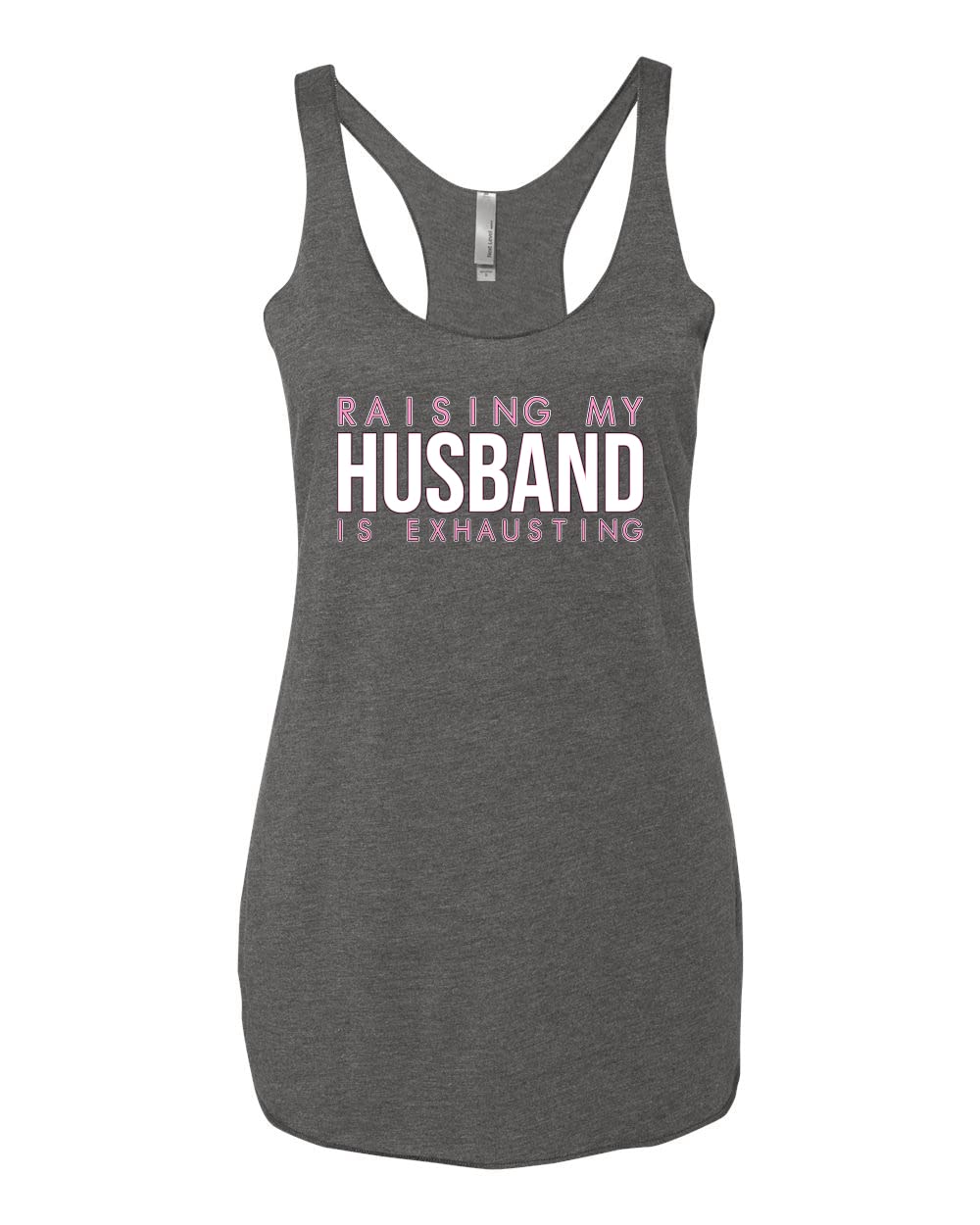 Funny 'Raising My Husband is Exhausting' Tri-Blend Racerback Tank Top - Comfortable & Humorous Gift for Wives - Perfect for Casual Wear, Girls' Night Out & Couple Gifts