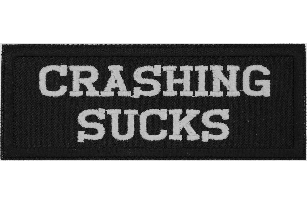 Crashing Sucks Patch with Black Border - Funny Iron-On Embroidered Badge for Motorcycle Jackets, Denim Vests & Backpacks | Perfect for Bikers, Skateboarders & Extreme Sports Enthusiasts