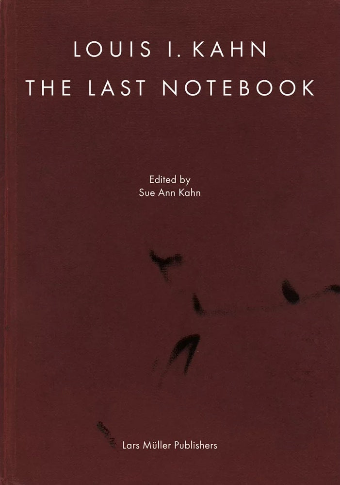 Louis I. Kahn: The Last Notebook - Architectural Sketchbook & Design Inspiration for Students and Professionals | Perfect for Home Office, Studio, and Library Collections
