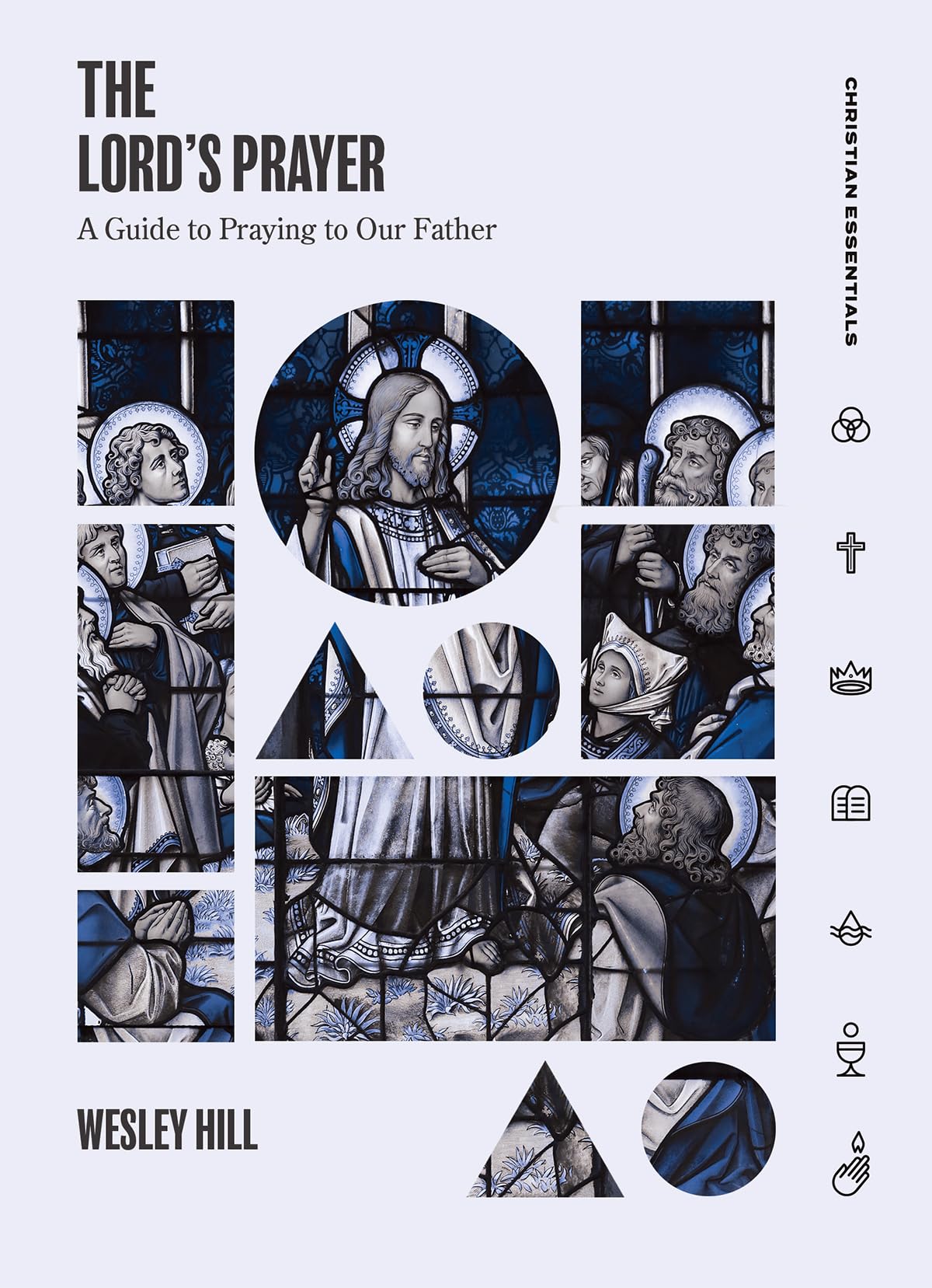The Lord's Prayer: A Guide to Praying to Our Father - Christian Devotional Book for Daily Prayer & Spiritual Growth | Perfect for Bible Study, Small Groups & Personal Reflection