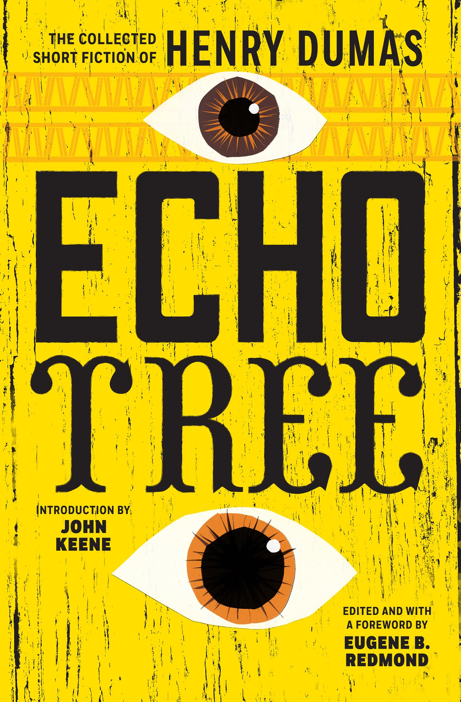 Echo Tree: The Collected Short Fiction of Henry Dumas - African American Literature Classics for Book Clubs & Literary Enthusiasts