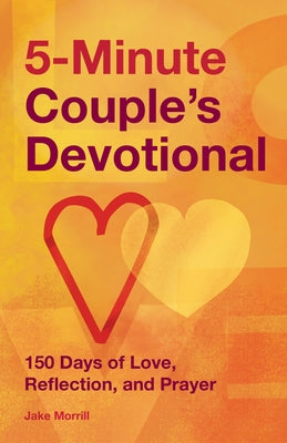 5 Minute Couple's Devotional Book - 150 Days of Love, Reflection & Prayer for Christian Marriage - Perfect for Daily Devotion, Relationship Building & Spiritual Growth