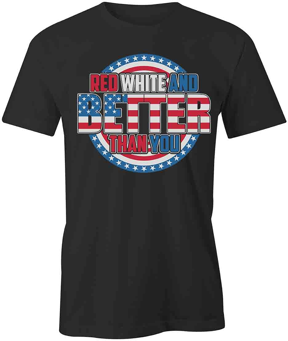 Red White and Better Than You Graphic T-Shirt | Printed Cotton Tee for Men & Women | Casual Wear, Street Style, Patriotic Outfits