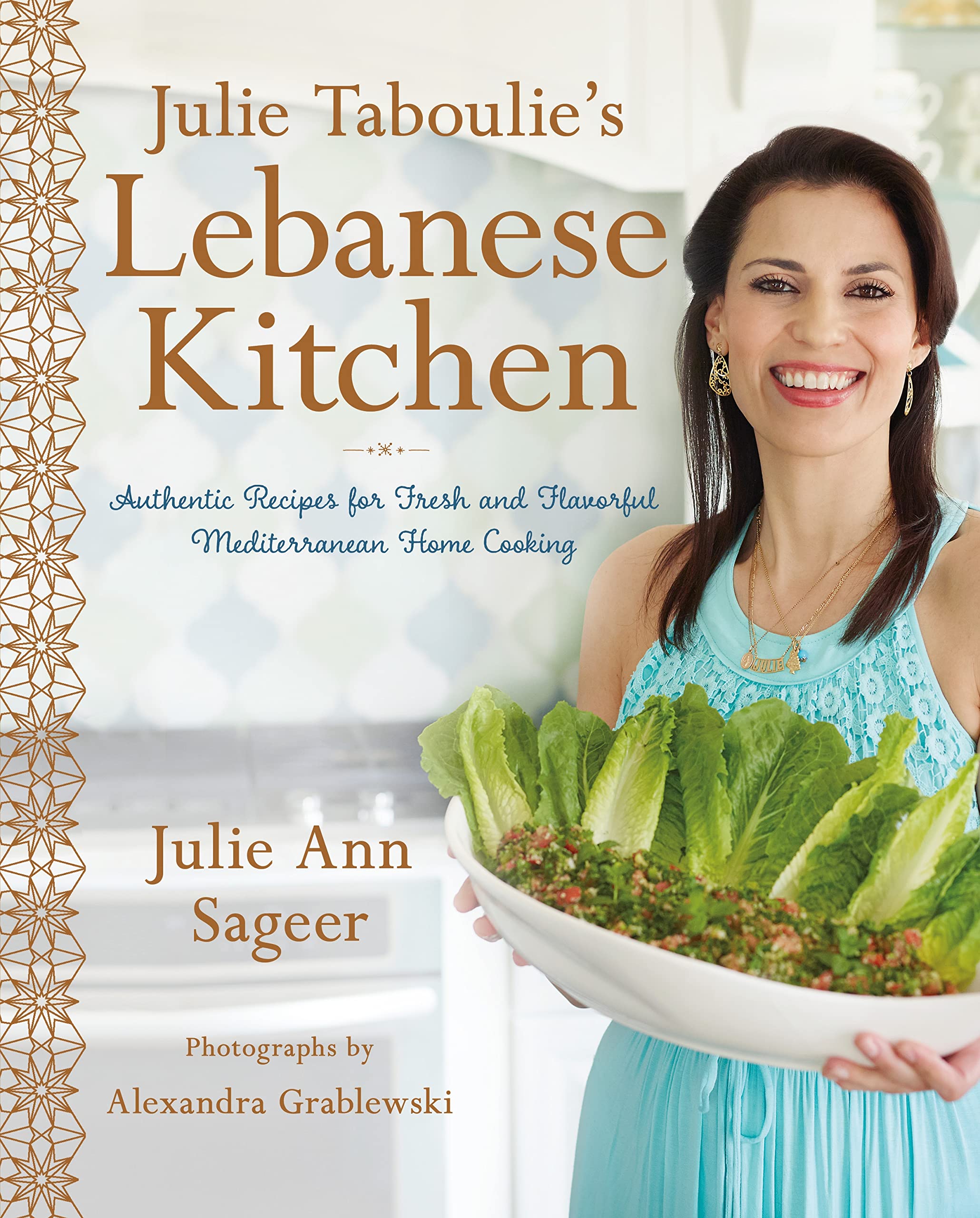 Julie Taboulie's Lebanese Kitchen Cookbook: Authentic Mediterranean Recipes for Fresh & Flavorful Home Cooking | Easy Lebanese Dishes for Family Dinners & Healthy Meal Prep