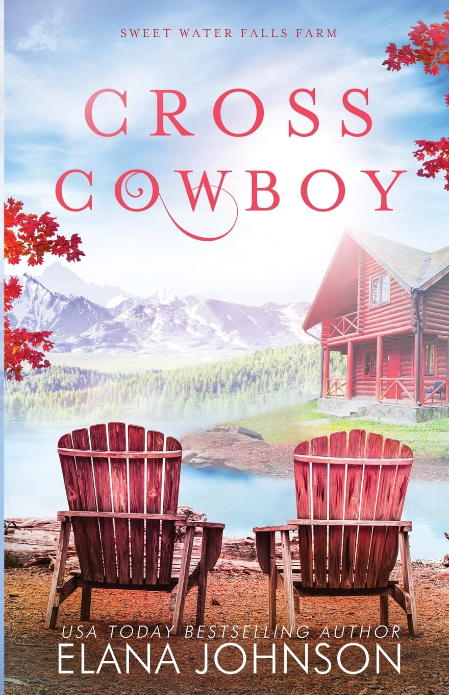 Cross Cowboy: A Cooper Brothers Novel - Sweet Water Falls Farm Romance | Western Love Story for Cowboy Romance Fans | Perfect for Reading on Ranch Vacations & Countryside Getaways