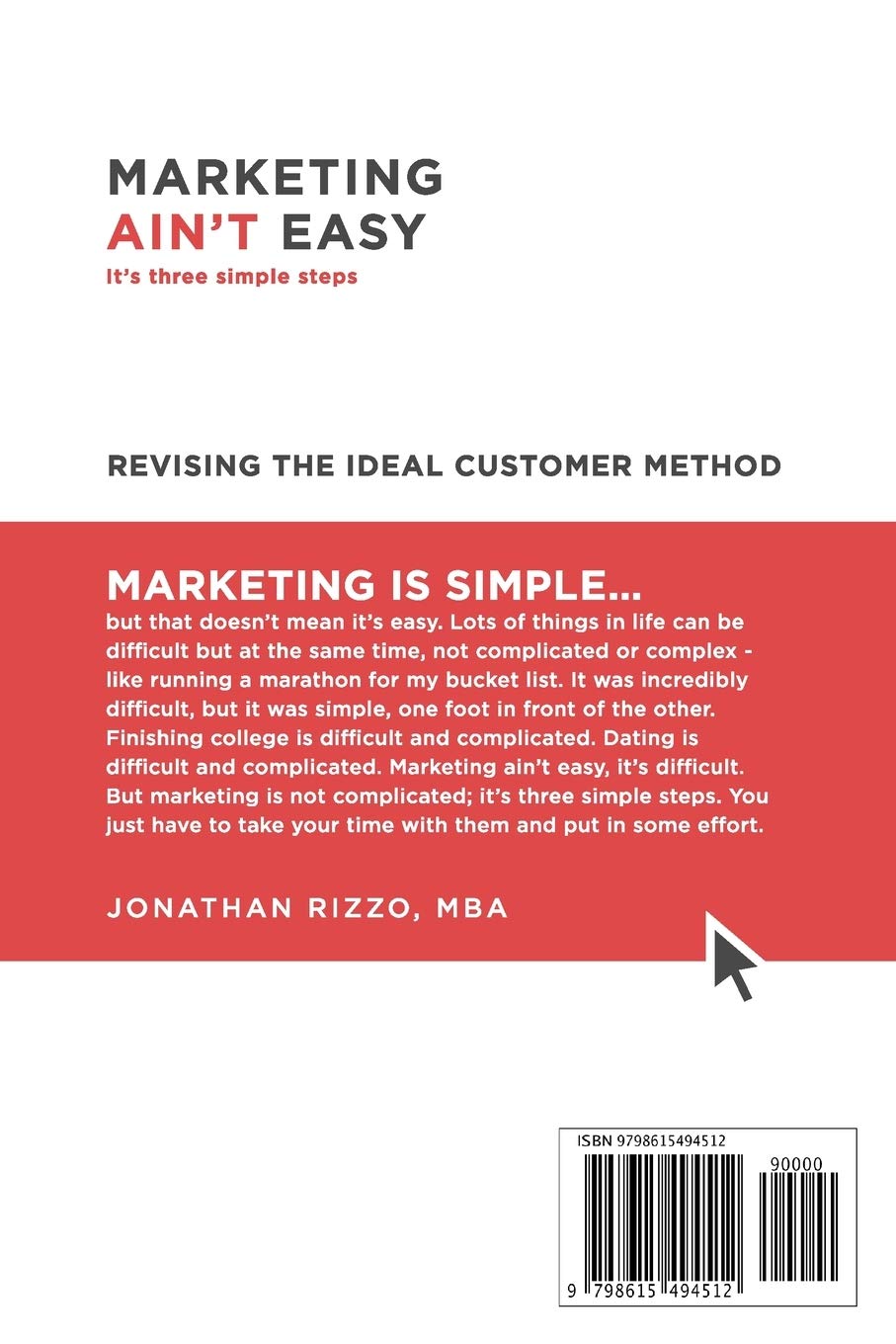 Marketing Ain't Easy: 3 Simple Steps to Engage Your Ideal Customers - Comprehensive Guide for Small Businesses & Entrepreneurs | Boost Sales & Customer Relationships