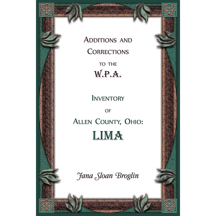 W.P.A. Inventory Additions & Corrections for Allen County Ohio - Lima Historical Records | Genealogy Research & Local History Studies